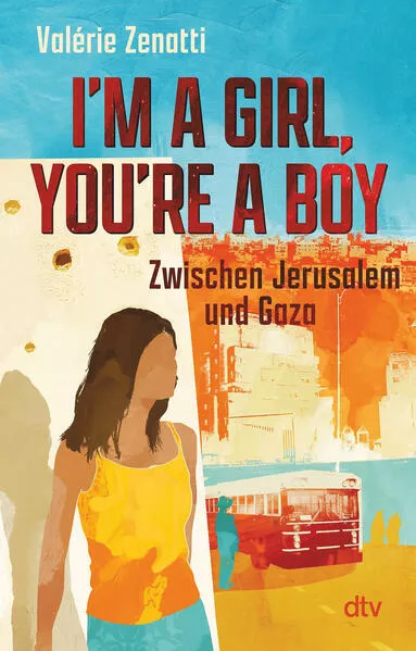 Cover: I'm a girl, you're a boy – Zwischen Jerusalem und Gaza