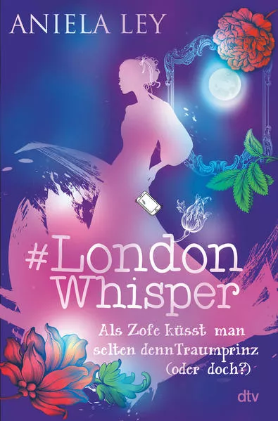 Cover: #London Whisper – Als Zofe küsst man selten den Traumprinz (oder doch?)