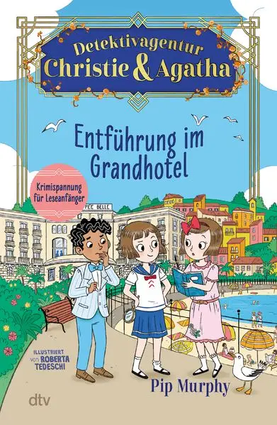 Detektivagentur Christie & Agatha – Entführung im Grandhotel