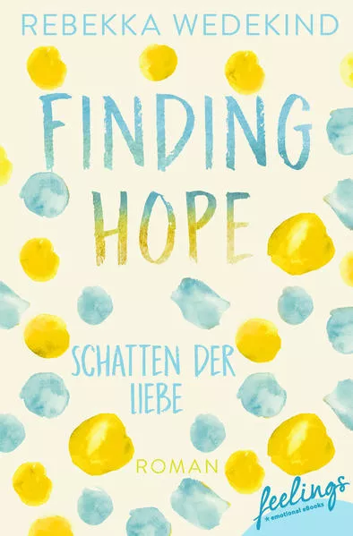 Cover: Finding Hope – Schatten der Liebe