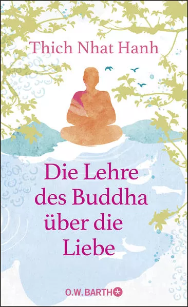 Cover: Die Lehre des Buddha über die Liebe