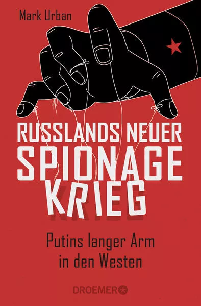 Cover: Russlands neuer Spionagekrieg