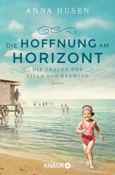 Cover: Die Frauen der Villa Sommerwind. Die Hoffnung am Horizont