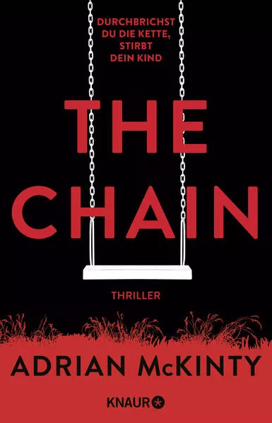 Cover: The Chain - Durchbrichst du die Kette, stirbt dein Kind