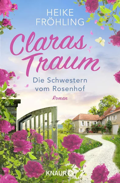 Cover: Die Schwestern vom Rosenhof. Claras Traum