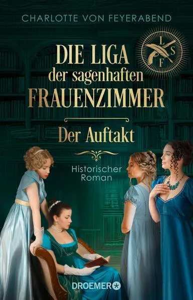 Die Liga der sagenhaften Frauenzimmer – Der Auftakt