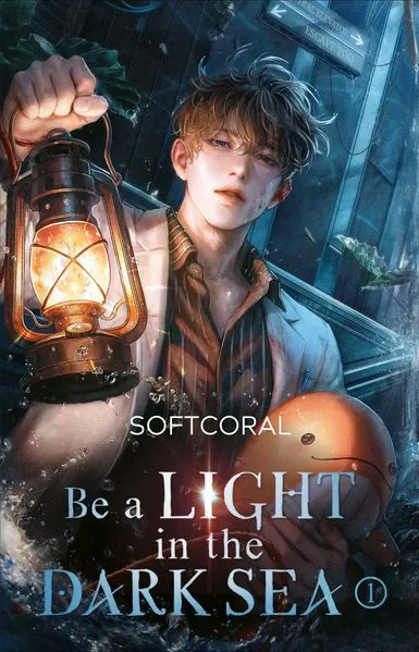 Titel: Be a Light in the Dark Sea 1