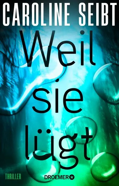 Cover: Weil sie lügt