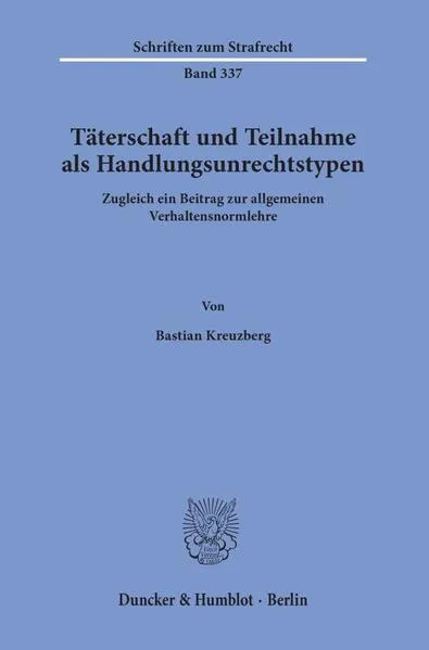 Cover: Täterschaft und Teilnahme als Handlungsunrechtstypen.