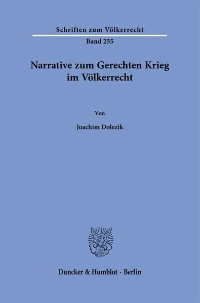 Narrative zum Gerechten Krieg im Völkerrecht.