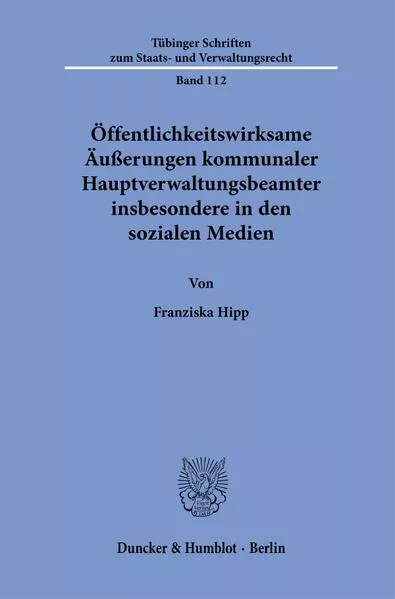 Öffentlichkeitswirksame Äußerungen kommunaler Hauptverwaltungsbeamter insbesondere in den sozialen Medien