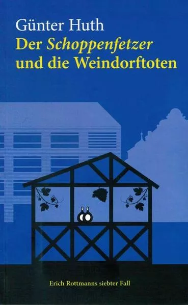 Cover: Der Schoppenfetzer und die Weindorftoten