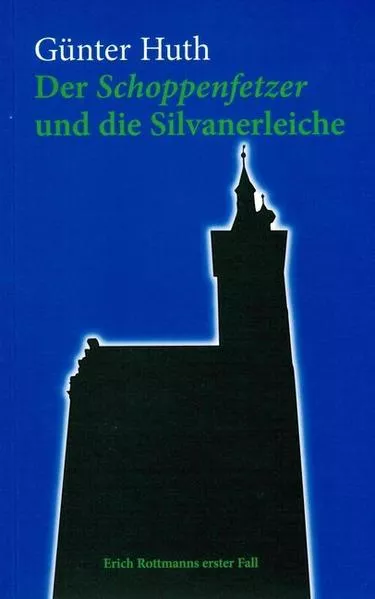 Cover: Der Schoppenfetzer und die Silvanerleiche
