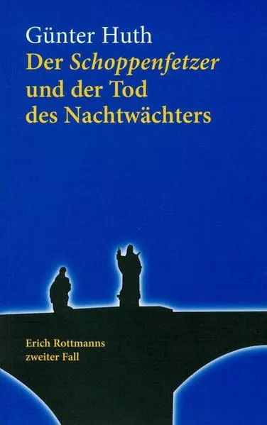 Cover: Der Schoppenfetzer und der Tod des Nachtwächters