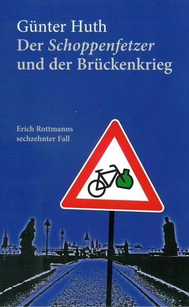 Cover: Der Schoppenfetzer und der Brückenkrieg