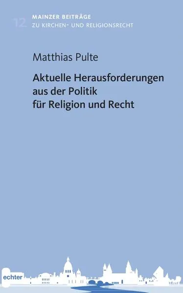 Cover: Aktuelle Herausforderungen aus der Politik für Religion und Recht