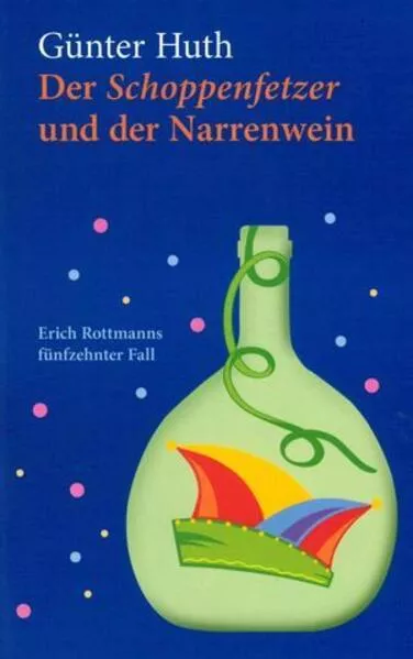 Cover: Der Schoppenfetzer und der Narrenwein