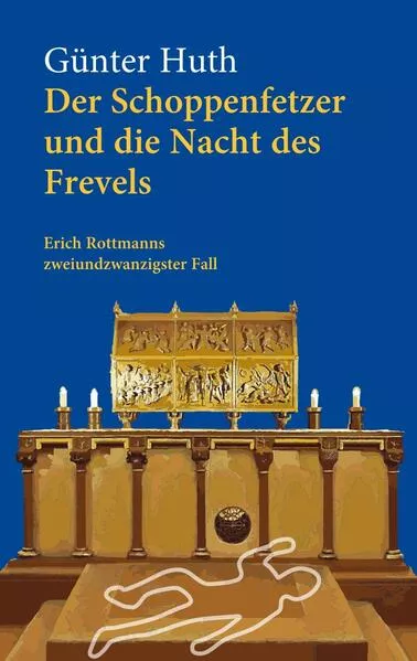 Der Schoppenfetzer und die Nacht des Frevels