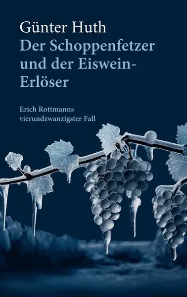 Cover: Der Schoppenfetzer und der Eiswein-Erlöser