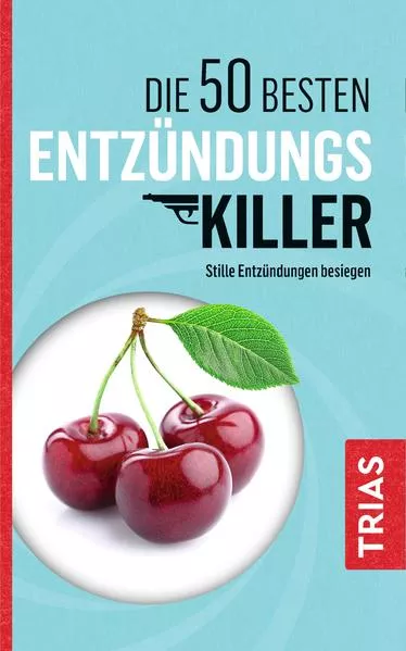 Cover: Die 50 besten Entzündungs-Killer