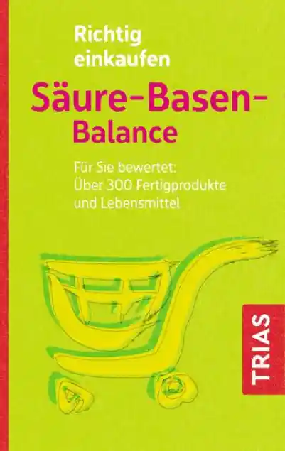 Cover: Richtig einkaufen Säure-Basen-Balance