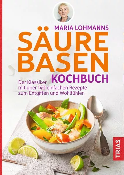 Cover: Maria Lohmanns Säure-Basen-Kochbuch