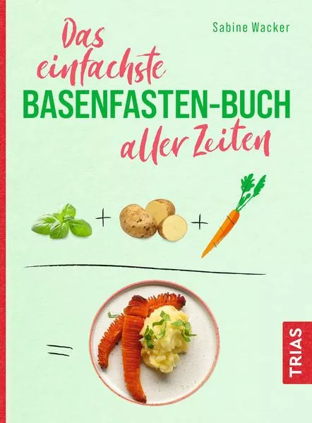 Cover: Das einfachste Basenfasten-Buch aller Zeiten