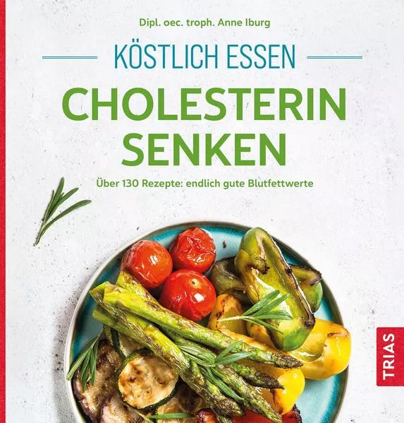 Cover: Köstlich essen - Cholesterin senken