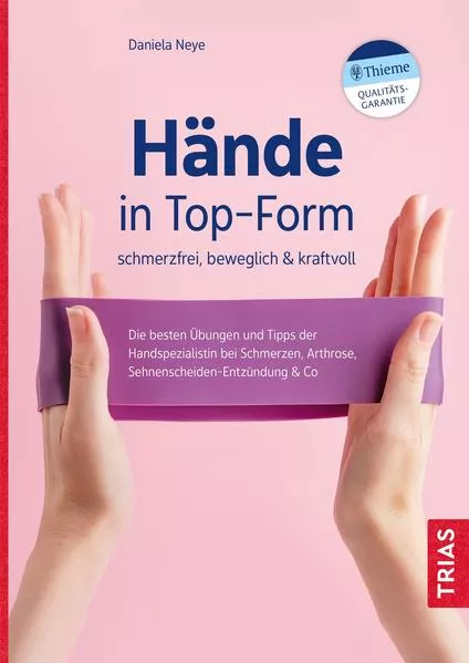 Cover: Hände in Top-Form: schmerzfrei, beweglich & kraftvoll