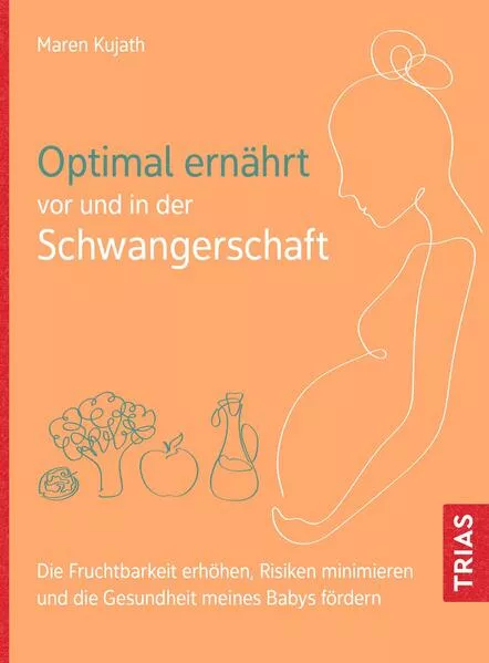 Cover: Optimal ernährt vor und in der Schwangerschaft