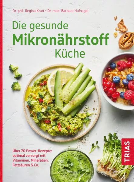 Cover: Die gesunde Mikronährstoff-Küche
