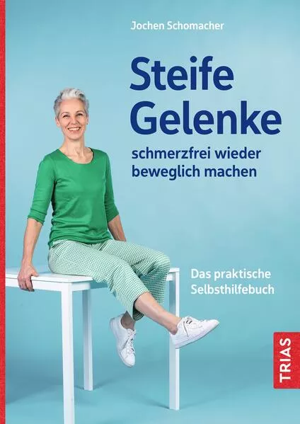 Steife Gelenke schmerzfrei wieder beweglich machen</a>