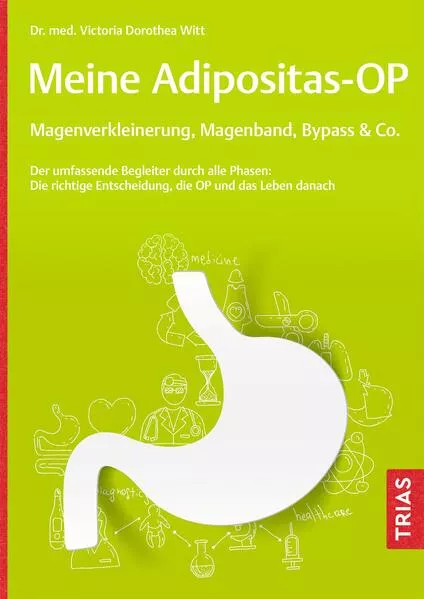 Meine Adipositas-OP. Magenverkleinerung, Magenband, Bypass & Co.</a>