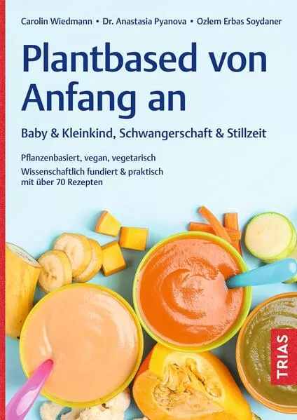 Cover: Plantbased von Anfang an: Baby & Kleinkind, Schwangerschaft & Stillzeit