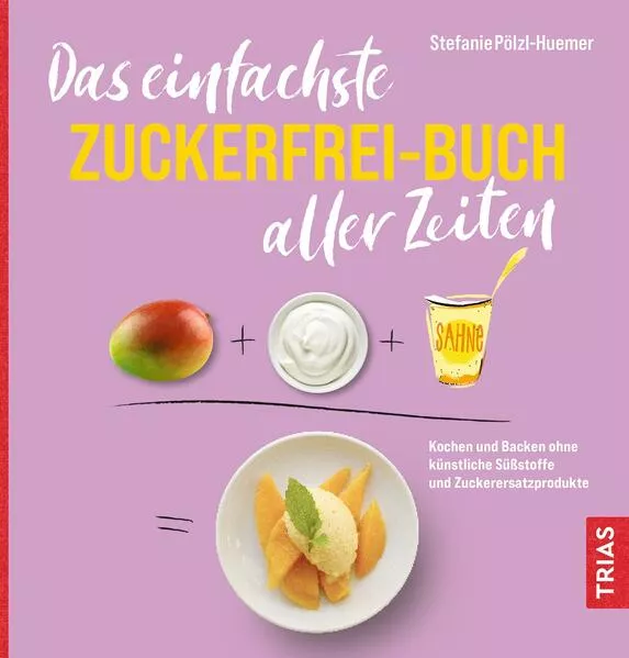 Cover: Das einfachste Zuckerfrei-Buch aller Zeiten