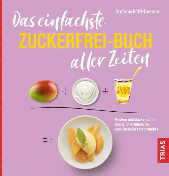 Das einfachste Zuckerfrei-Buch aller Zeiten</a>