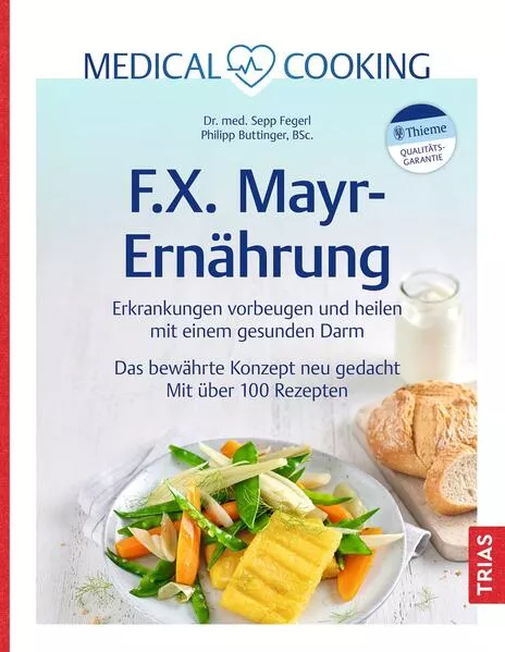 Cover: Medical Cooking: F.X. Mayr-Ernährung