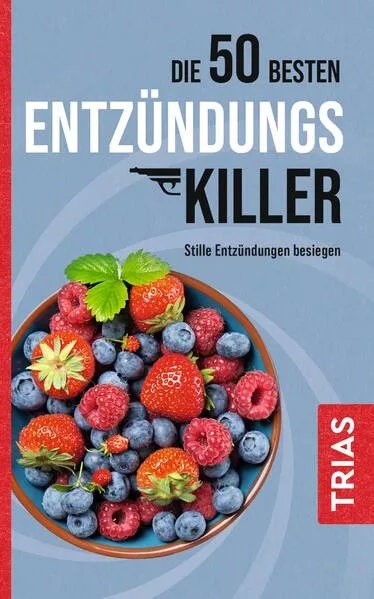 Cover: Die 50 besten Entzündungs-Killer
