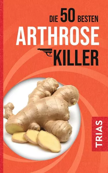 Cover: Die 50 besten Arthrose-Killer