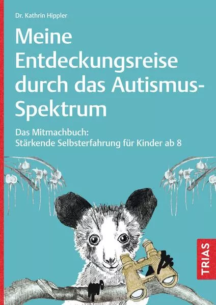 Cover: Meine Entdeckungsreise durch das Autismus-Spektrum