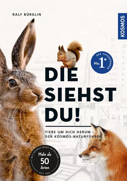 Cover: Die siehst du - Die Tiere um dich herum