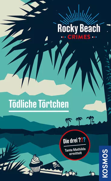 Cover: Rocky Beach Crimes. Tödliche Törtchen