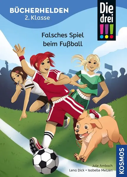 Die drei !!!, Bücherhelden 2. Klasse, Falsches Spiel beim Fußball