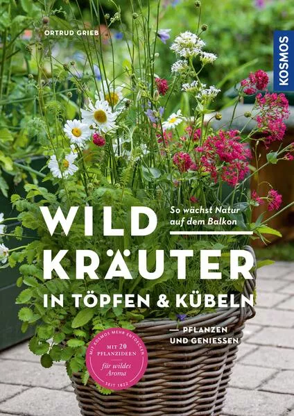 Cover: Wildkräuter in Töpfen & Kübeln