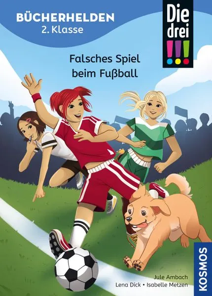 Cover: Die drei !!!, Bücherhelden 2. Klasse, Falsches Spiel beim Fußball (drei Ausrufezeichen)