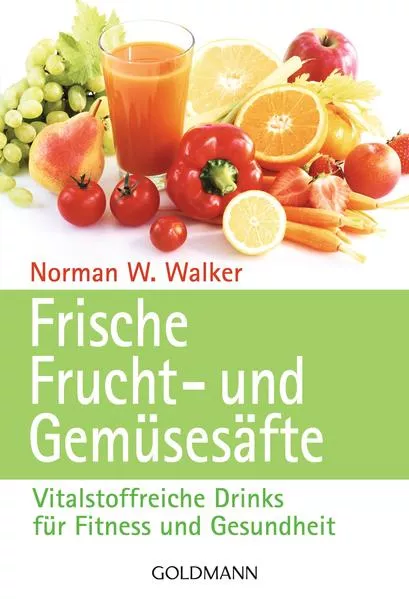 Cover: Frische Frucht- und Gemüsesäfte