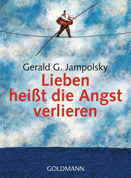 Cover: Lieben heißt die Angst verlieren