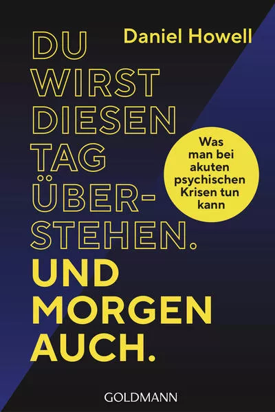 Cover: Du wirst diesen Tag überstehen. Und morgen auch.