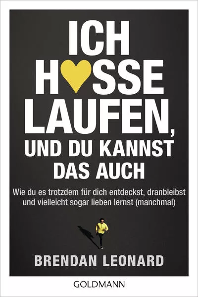 Cover: Ich hasse Laufen, und du kannst das auch