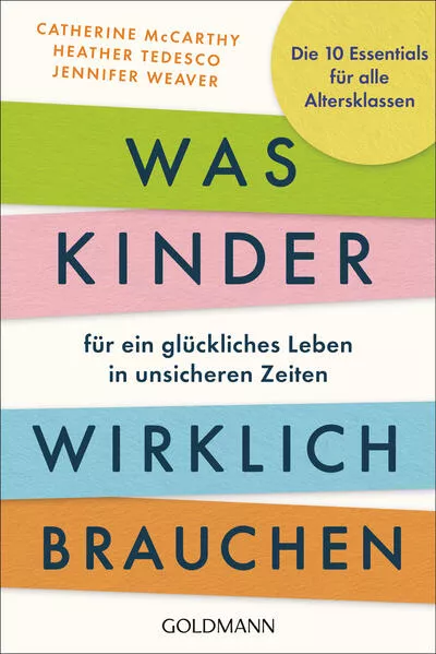 Cover: Was Kinder für ein glückliches Leben in unsicheren Zeiten wirklich brauchen